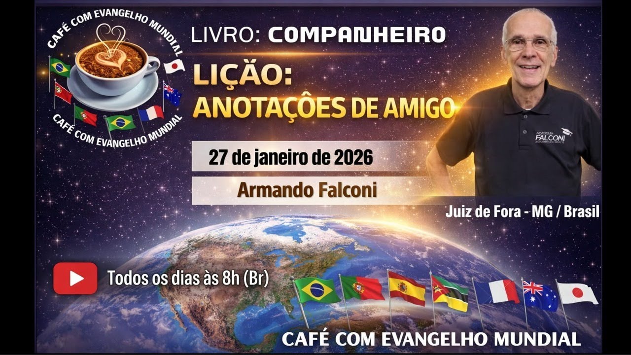 CAFÉ COM EVANGELHO MUNDIAL com FALCONI, Juiz de Fora, Livro Companheiro, Lição: ANOTAÇÕES DE AMIGO