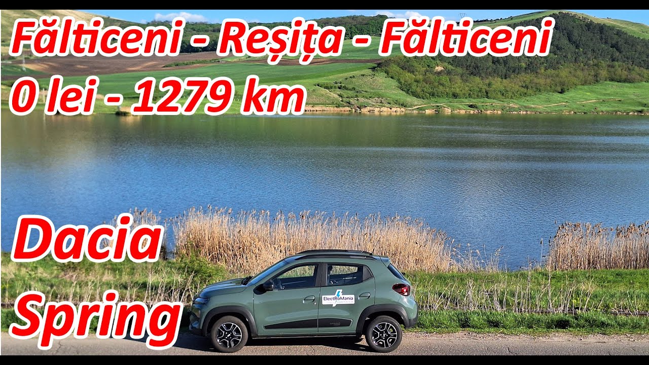 La drum lung cu Dacia Spring, Falticeni - Resita si retur [aprilie, 2024] #EVTrip #electromobilitate