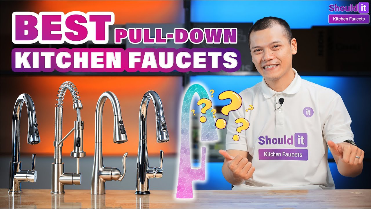 Best Pull Down Kitchen Faucets of 2025 - Tested & Reviewed by Shouldit