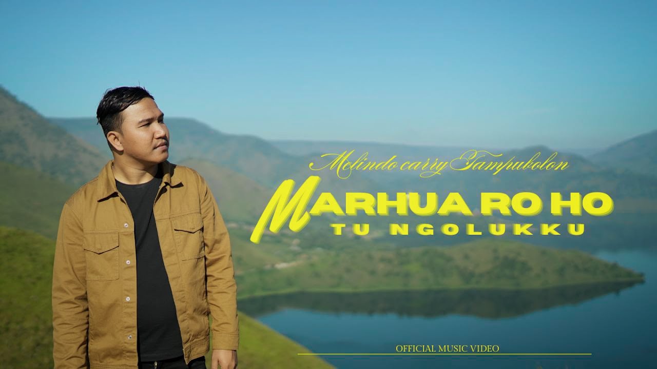 Malindo Carry Tampubolon - Marhua Ro Ho Tu Ngolukku  (Official Music Video)