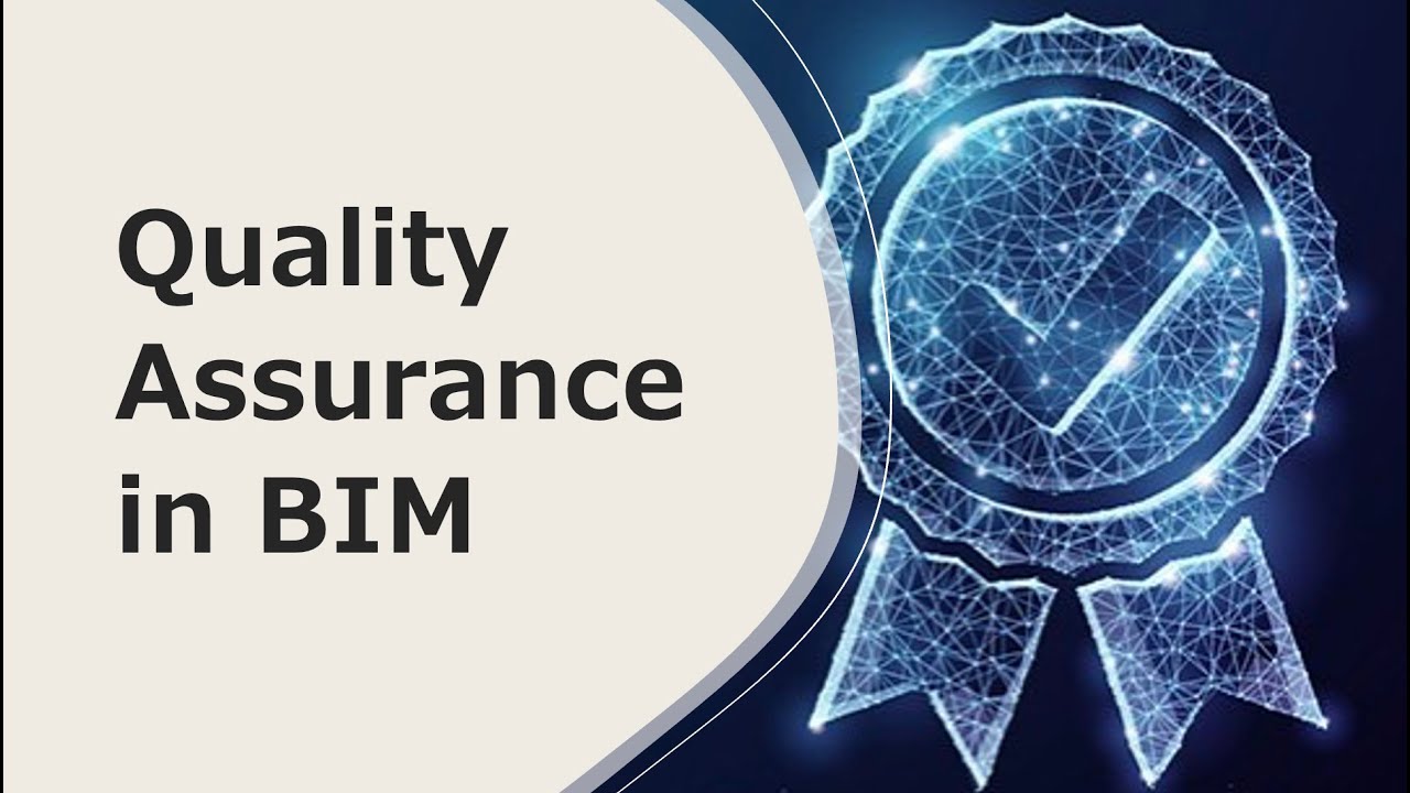 What is Quality Assurance and How to Achieve it in BIM