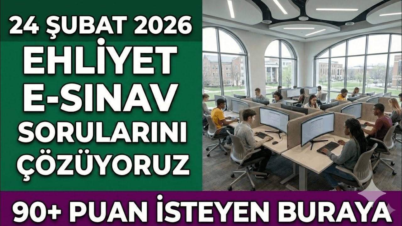2026 EHLİYET SINAV SORULARI / 24 ŞUBAT 2026 EHLİYET E - SINAV SORULARI VE ÇÖZÜMLERİ FULL ANLATIMLI