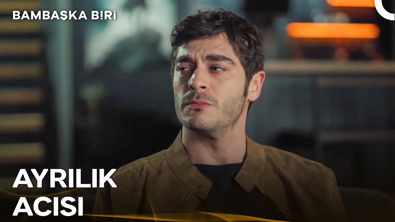 Bir Kalp Bambaşka Duygular #2 | Bambaşka Biri