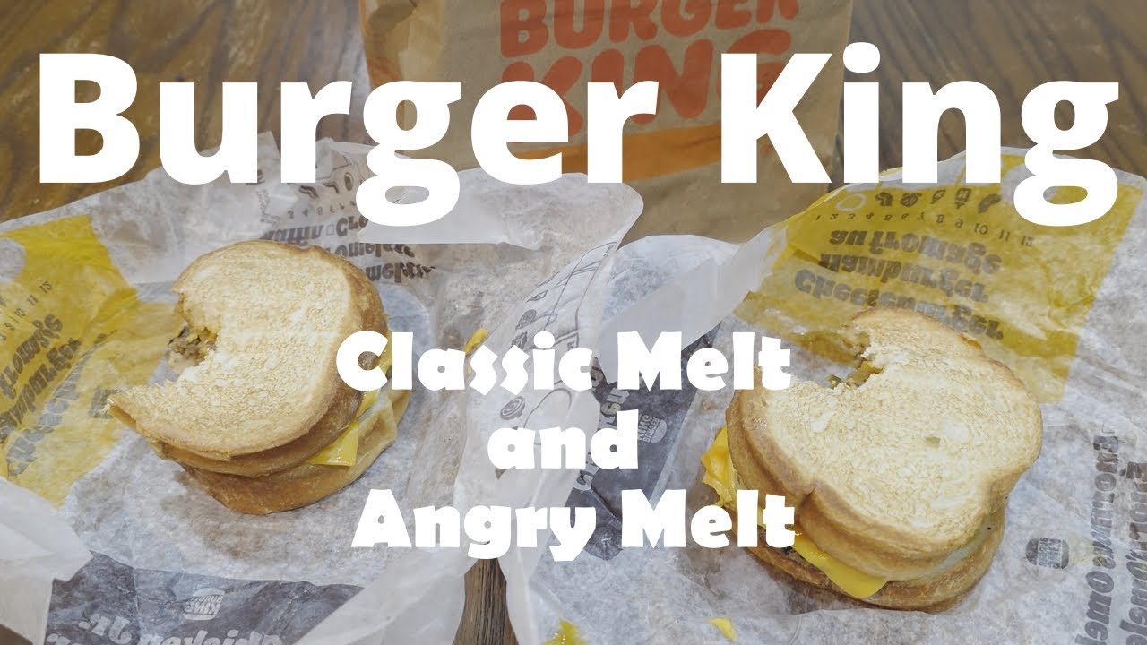 Burger King Classic and Angry Melt