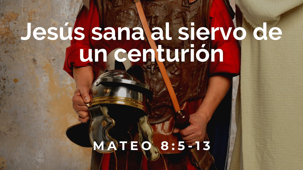 Jesús sana al siervo de un centurión (Mateo 8:5-13) - Eduardo Barrientos