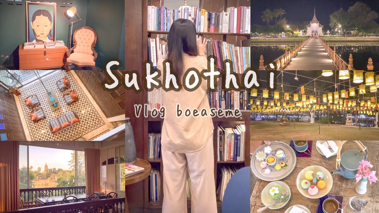 Sukhothai Vlog, 2 Days 1 Night, Restaurant, Café, Hotel, Thailand, สุโขทัย ร้านอาหาร คาเฟ่ โรงแรม