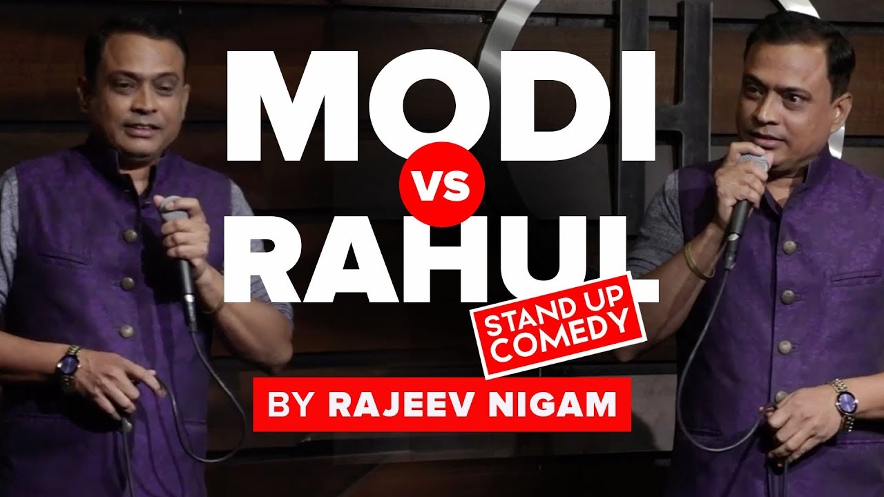 Modi Vs Rahul | A Stand Up Comedy By Rajeev Nigam