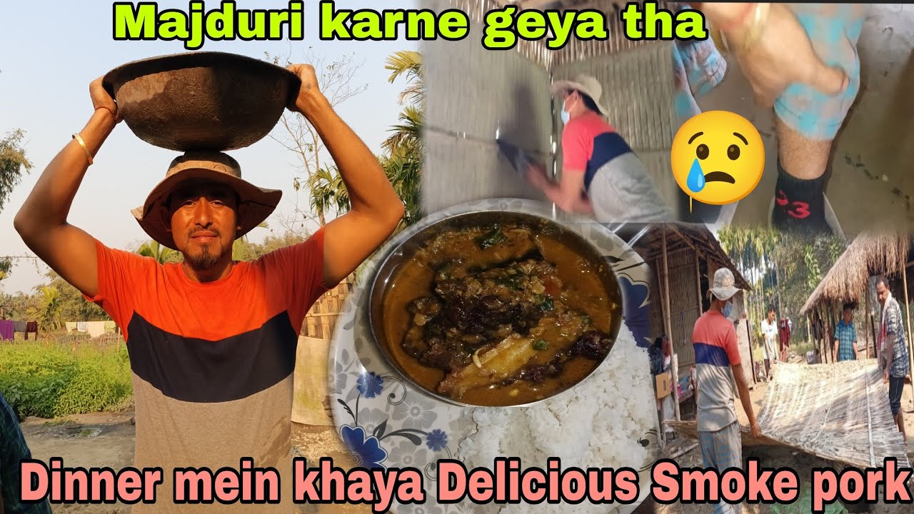 Majduri karne gaya tha// Dinner mein khaya Delicious Smoke pork & Axone😋
