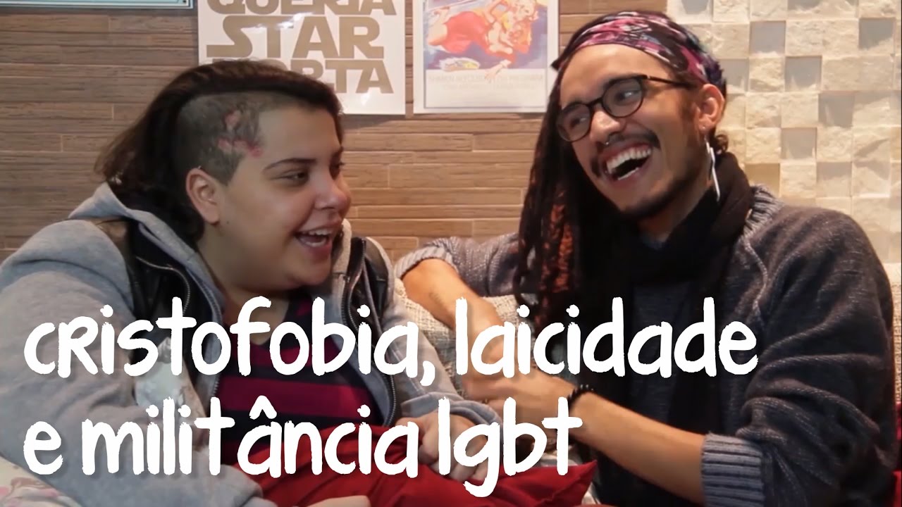 CRISTOFOBIA, LAICIDADE E MILITÂNCIA LGBT part. Canal das Bee