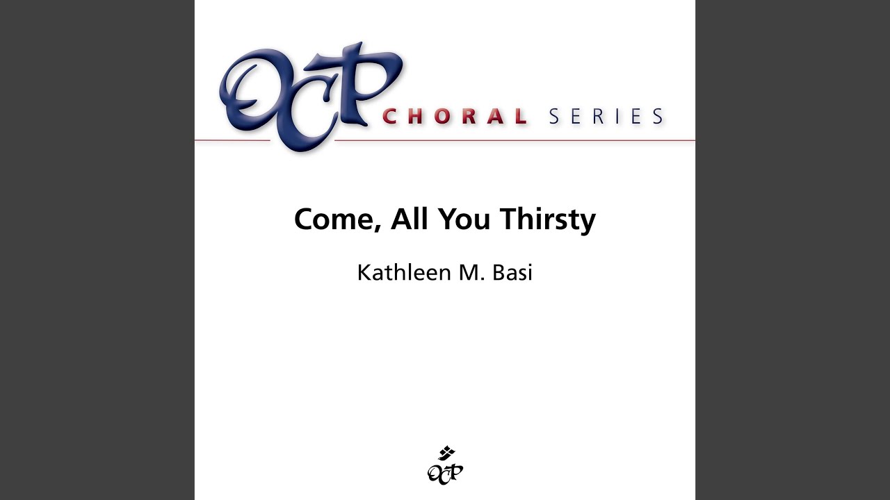 Come, All You Thirsty