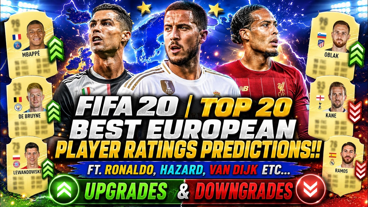 FIFA 20 | TOP 20 BEST EUROPEAN PLAYER RATINGS!! FT. RONALDO, HAZARD, VAN DIJK ETC.(FIFA 20 UPGRADES)