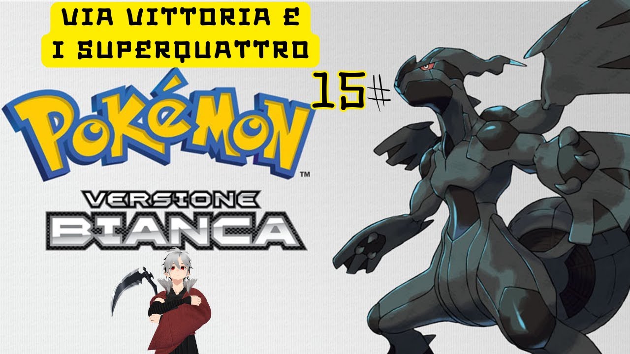🔴Pokemon Bianco 15# /🔴VIA VITTORIA E I SUPERQUATTRO🔴/!tip