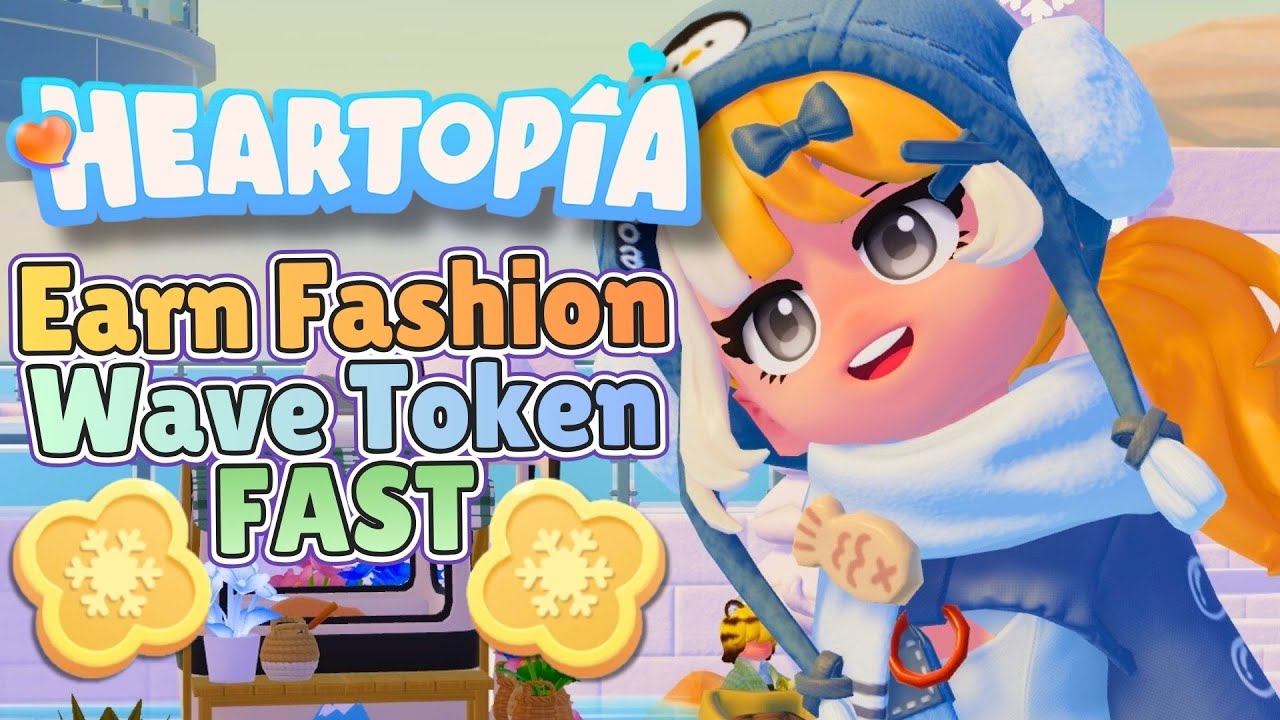 Tips to Earn MORE Fashionwave Tokens FAST in Heartopia