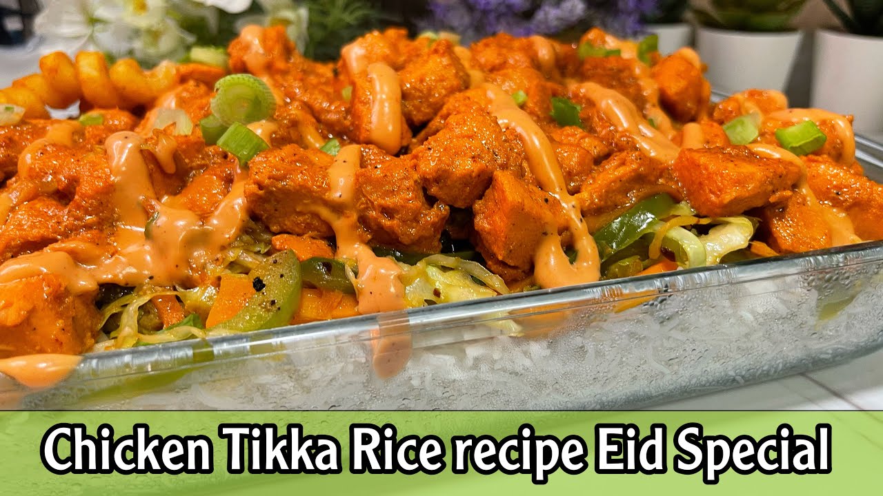 Chicken Tikka Rice Recipe | Eid Special Family meal for all | Eid Recipe | dinner/Lunch Idea