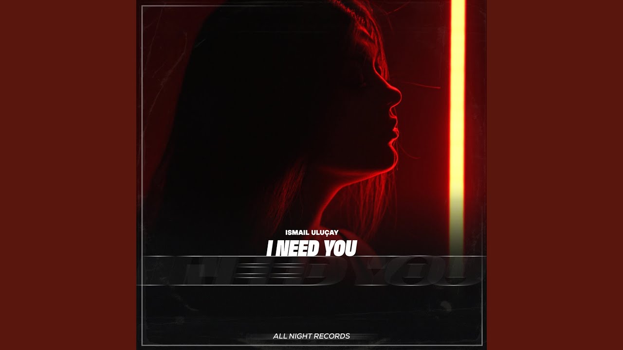 I Need You