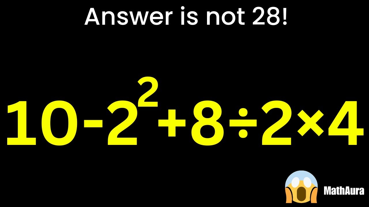 10−2²+8÷2×4 ❌ Answer Is NOT 28 😱 | BODMAS Trap | MathAura