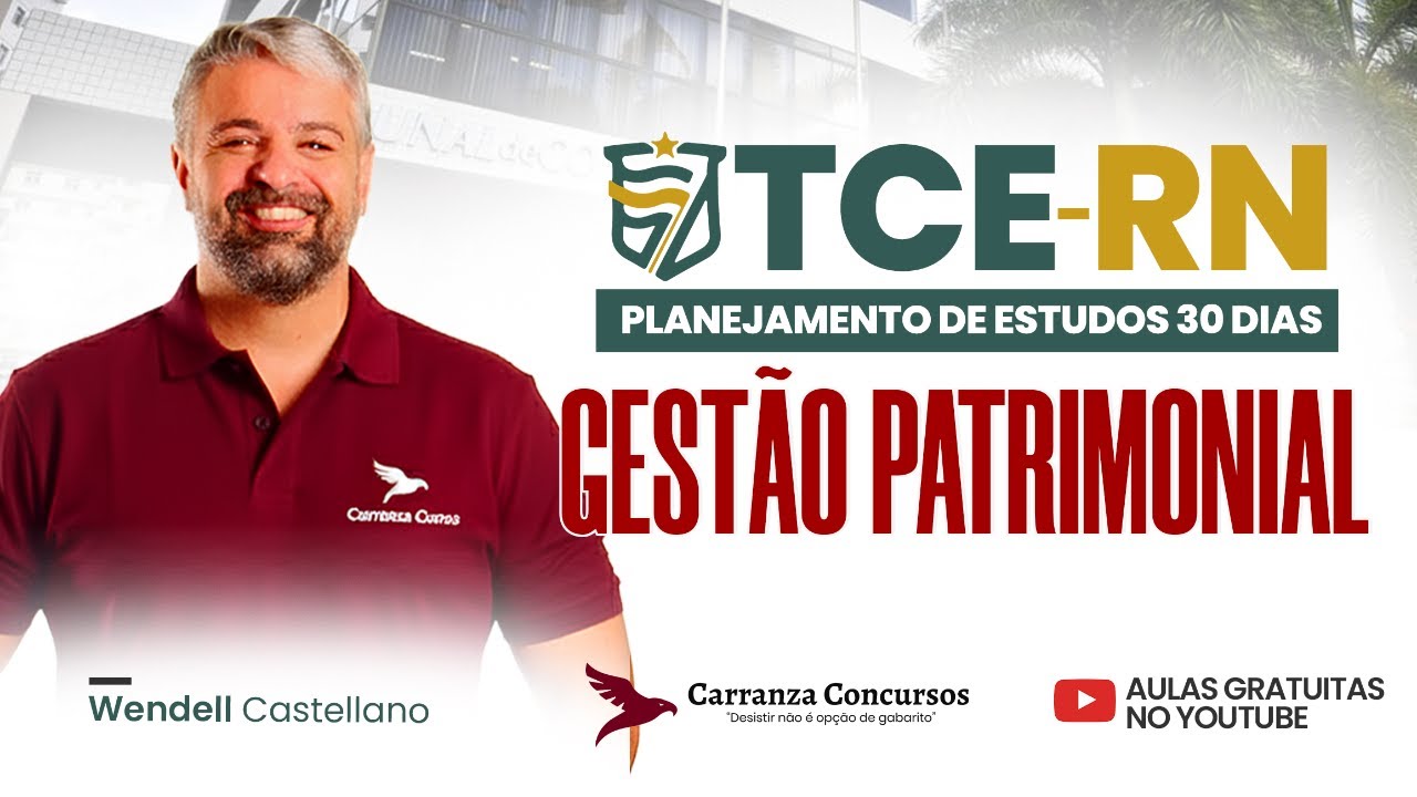 Concurso TCE-RN: Gestão Patrimonial | Dicas de Estudo para Aprovação