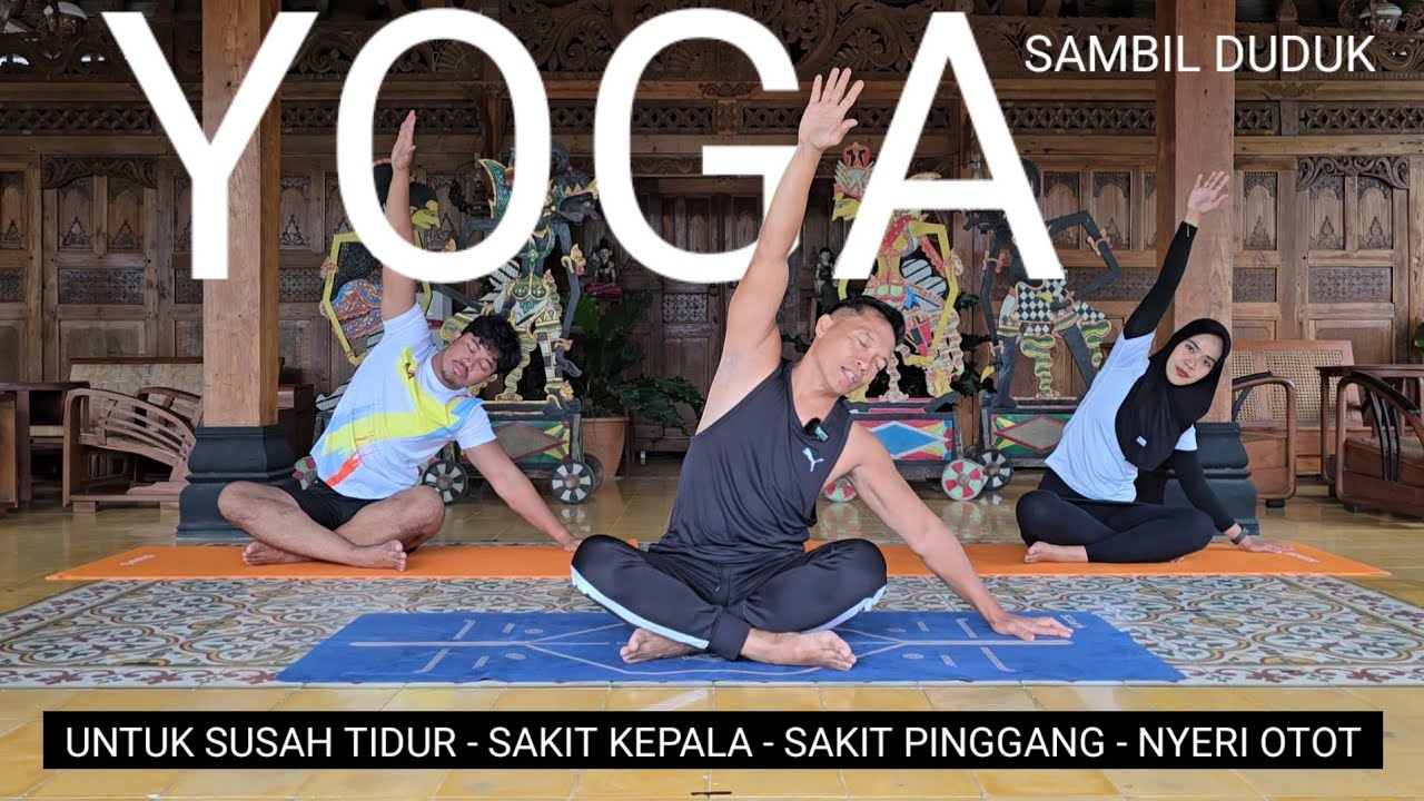 YOGA PEMULA SAMBIL DUDUK