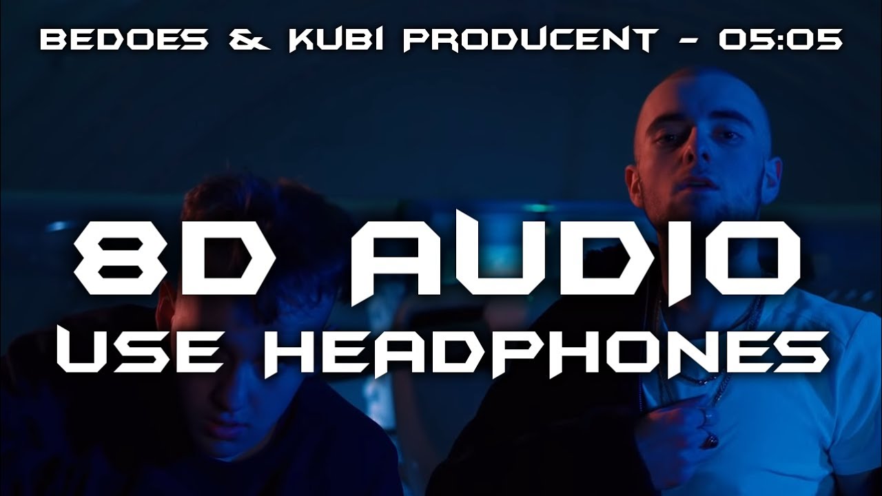 Bedoes & Kubi Producent - 05:05 (Muzyka 8D)