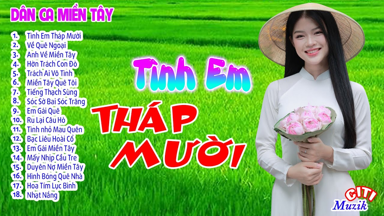 Tình Em Tháp Mười, Về Quê Ngoại - Nhạc Dân Ca Miền Tây CHA CHA CHA - Dân Ca Trữ Tình Mới 2024