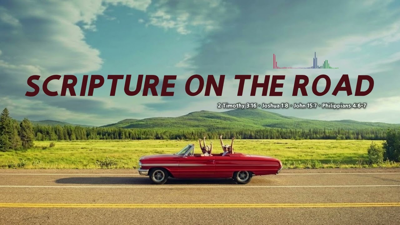 Scripture on the Road #2 | Word & Prayer
