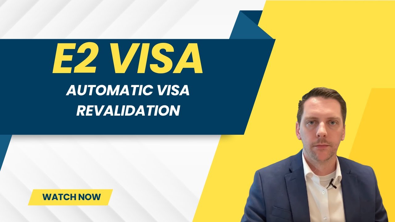 Automatic Visa Revalidation and its Application to E2 Change of Status