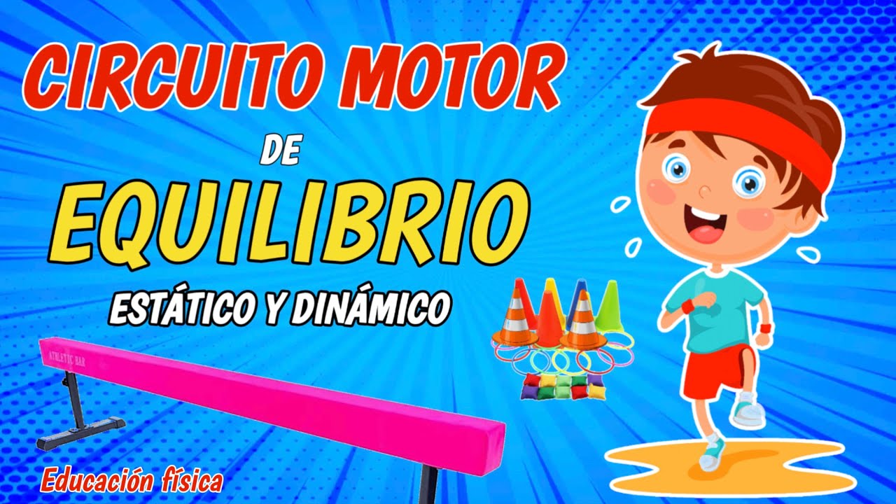 ¡Sorprendente Circuito de Equilibrio Estático y Dinámico que Está Transformando la Educación Física!