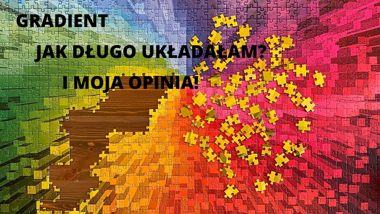 Time Lapse, Eksplozja Kolor&oacute;w, Trefl - ile mi zajęło ułożenie 1000 puzzli gadient i jak je oceniam.