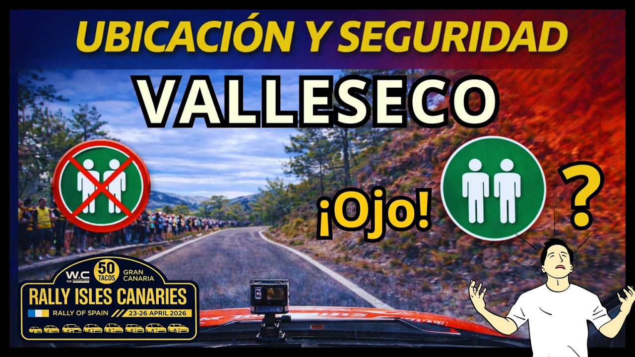 Ubicacion y Seguridad en VALLESECO (Rally Islas Canarias 2026 WRC)