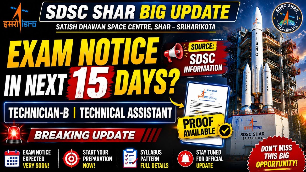 ISRO SDSC SHAR Exam Notice in Next 15 Days? | Technician-B & Technical Assistant Big Update | Proof