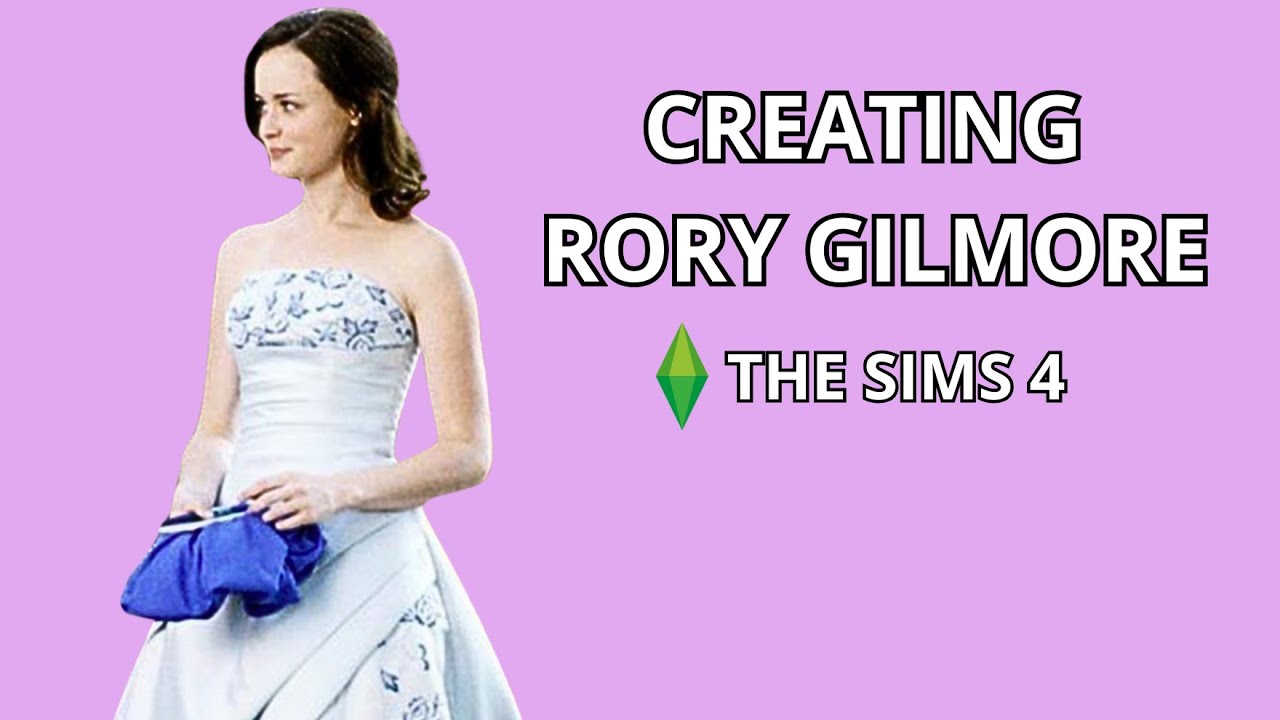 Turning Rory Gilmore into a Sim (this was harder than expected!)🎀