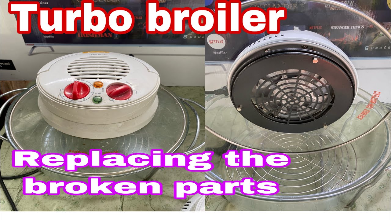 How to repair turbo broiler/ replacing broken parts