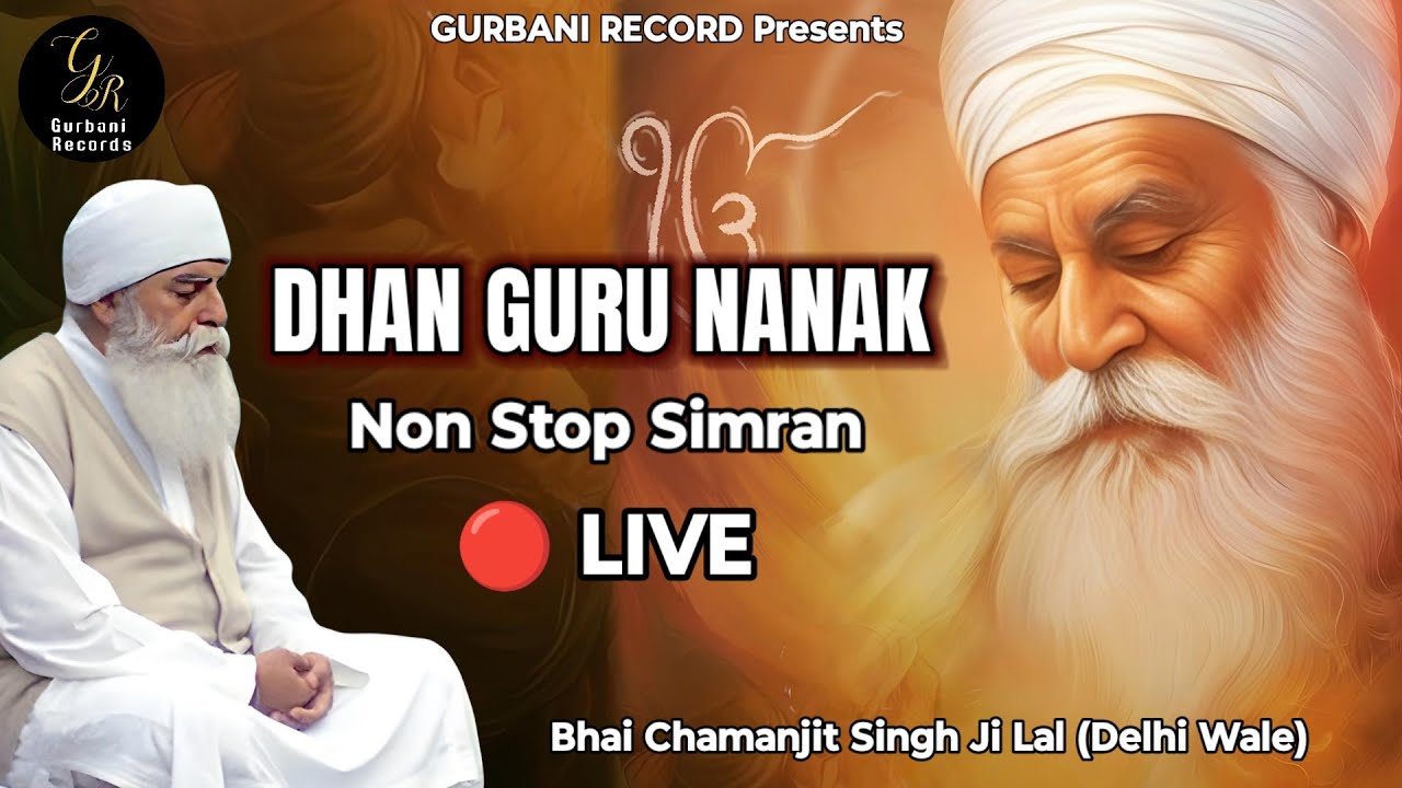 🔴 Non Stop Simran • DHAN GURU NANAK • Guru Nanak Dev Ji Prakash Purab Special • Bhai Chamanjit Singh