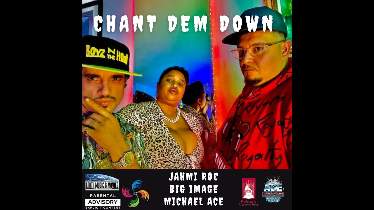 Jahmi Roc  ft.    Michael ACE    x  Big Image- Chant Dem Down   x Official Video  DirSFleks Films
