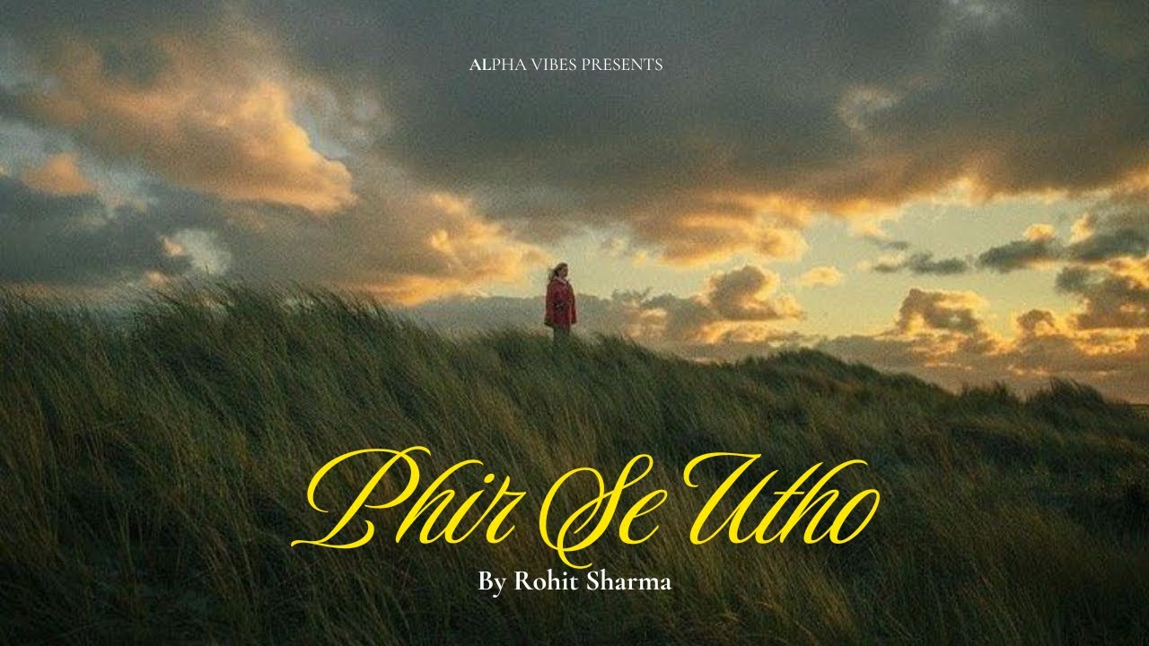 Phir Se Utho - Rahul Sharma | Hindi Song | Latest Hindi Song | Bollywood Song | Romantic Song