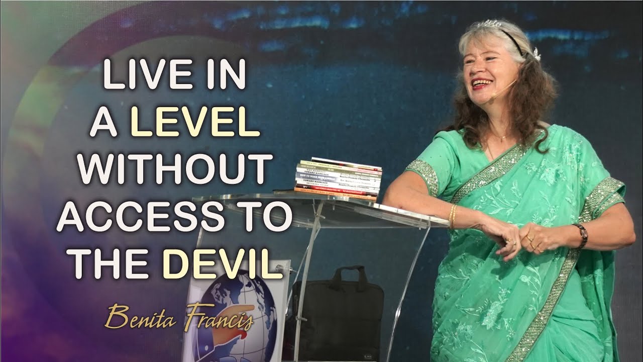 Live in a level without access to the devil | Benita Francis
