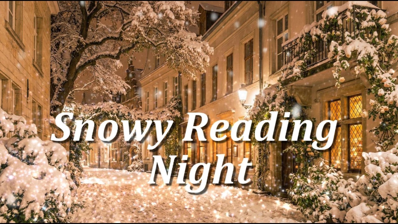 Winter Focus Ambience for Reading ❄️ Cozy Snow Night