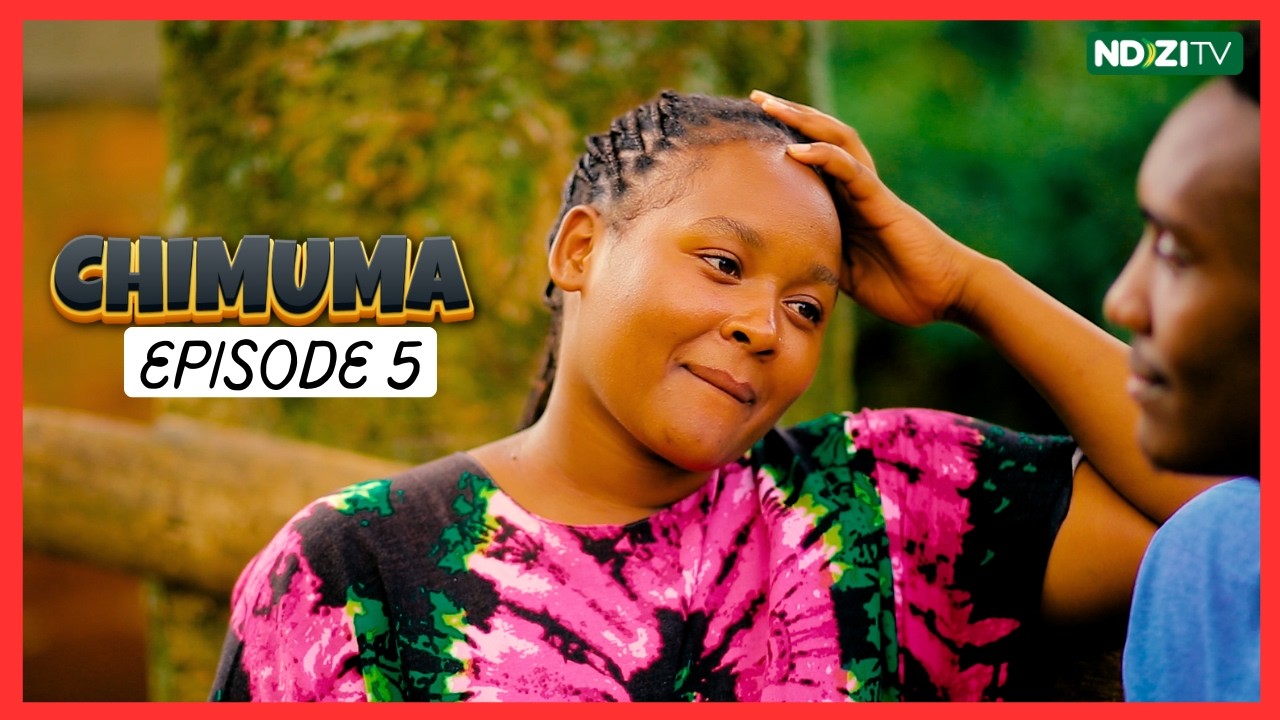 VILLAGE LOVE IS SWEET - CHIMUMA Episode 5 [NDIZI TV LATEST DRAMA]
