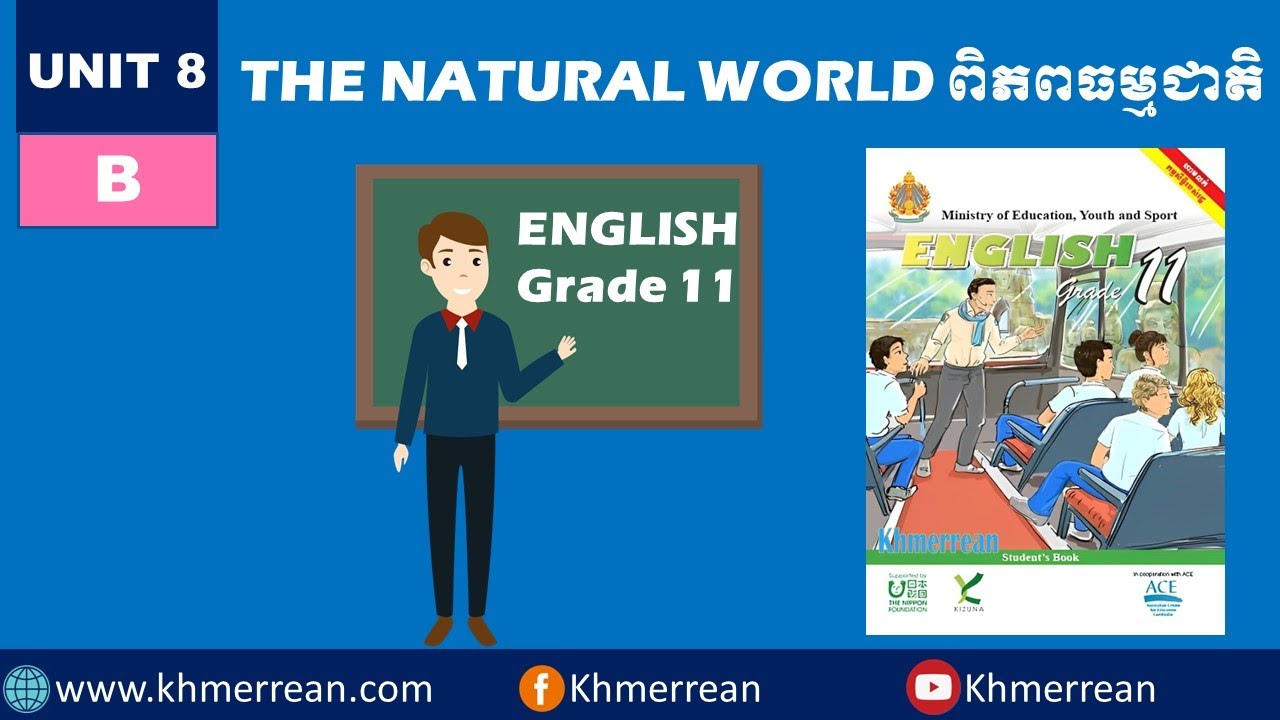 Unit 8 The Natural World | មេរៀនទី ៨ ៖ ពិភពធម្មជាតិ (B) |  English Grade 11 | English For Cambodia