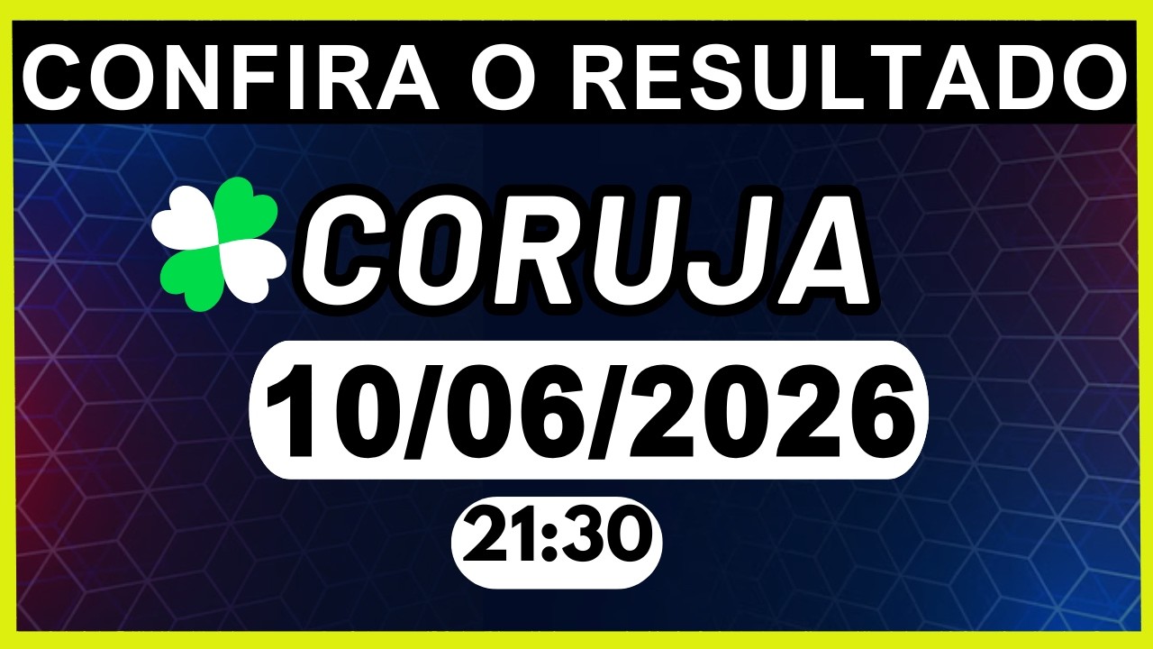 RESULTADO JB - CORUJA-RJ e LOOK-GO 21:30 | 10/06/2026