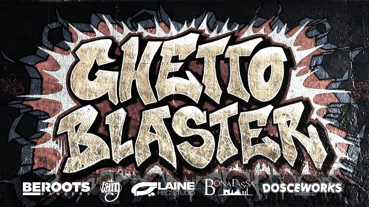 Beroots Bangers - Ghetto Blaster (Oficial)