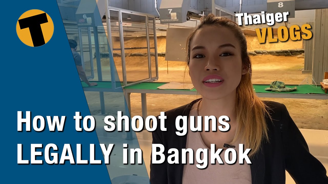 How to shoot guns LEGALLY in Bangkok