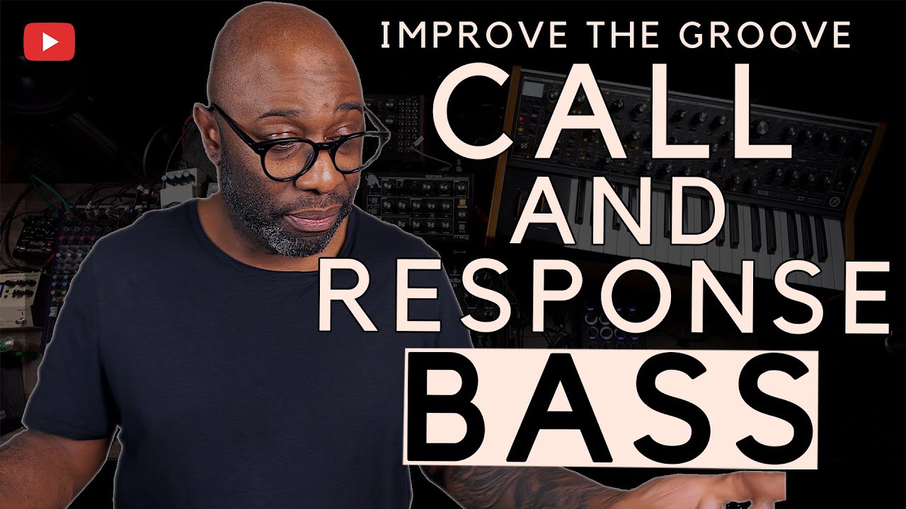 How To Improve The Groove | Call And Response Bass