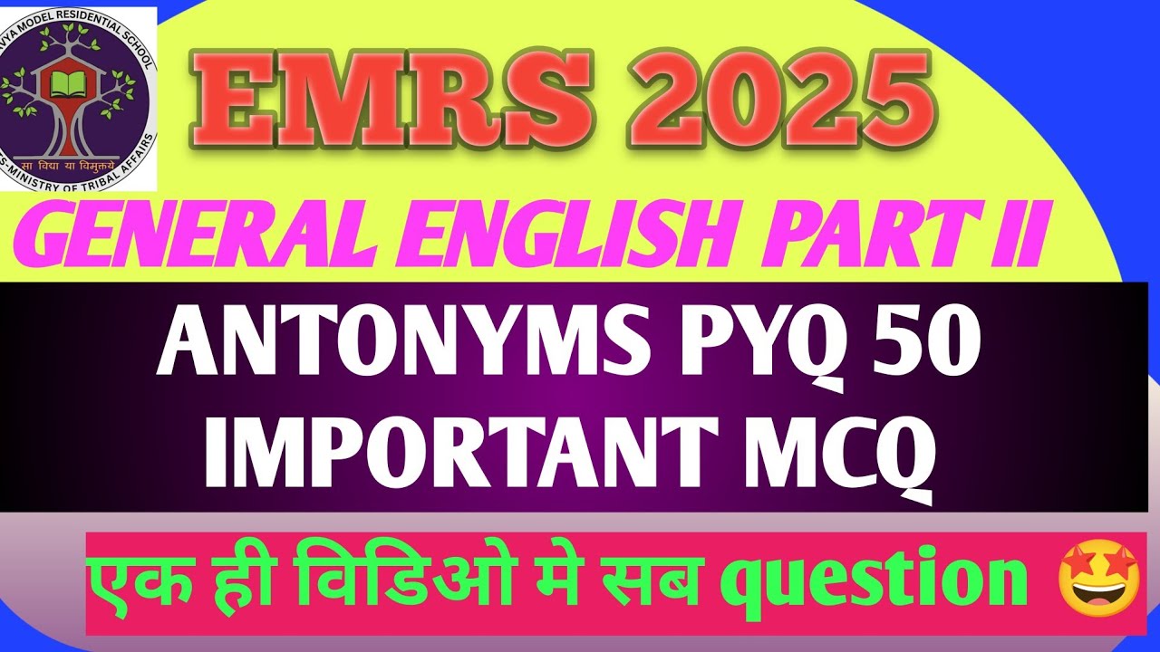 EMRS 2025! TGT /PGT/HOSTEL WARDEN GENERAL ENGLISH/ ANTONYMS PYQ 50 MCQ