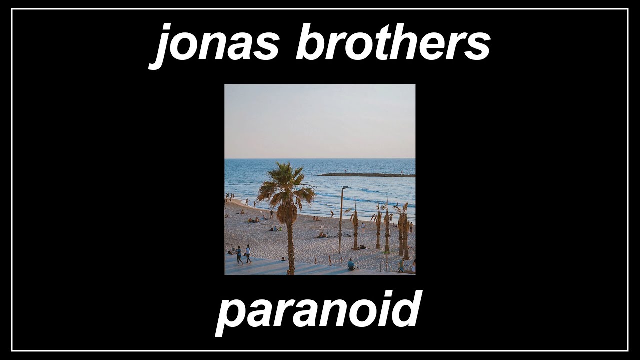 Paranoid - Jonas Brothers (Lyrics)
