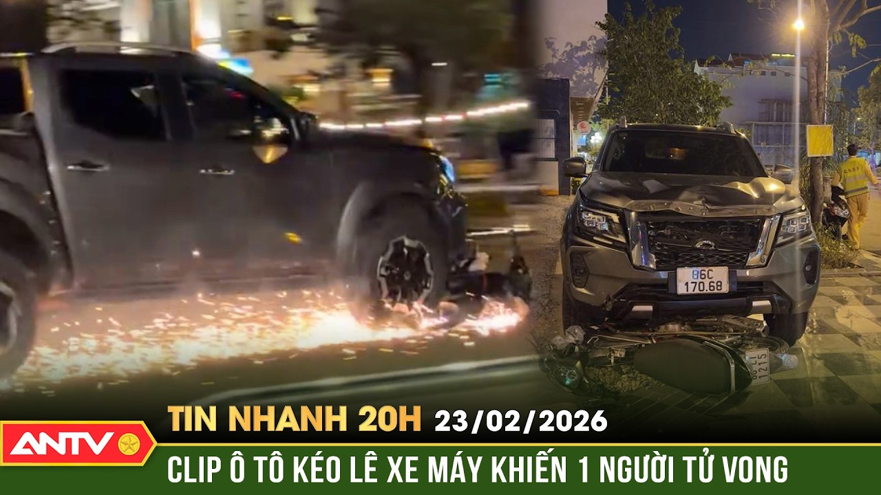 Tin nhanh 20h ngày 23/2: Bắt tài xế ô tô kéo lê xe máy tóe lửa gần 1km khiến 1 người chết | ANTV