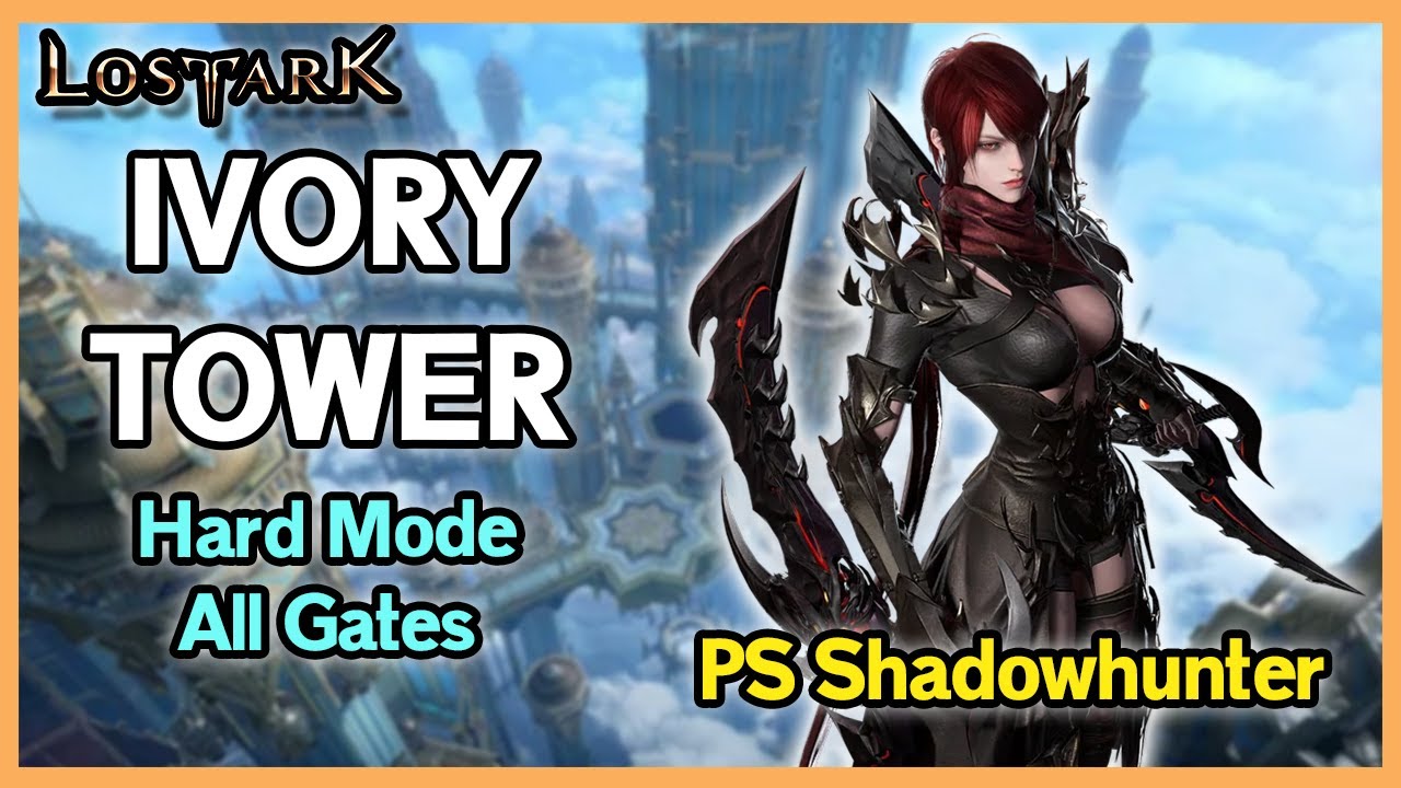 Ivory Tower HM All Gates - 1620 PS Shadowhunter (Lost Ark)