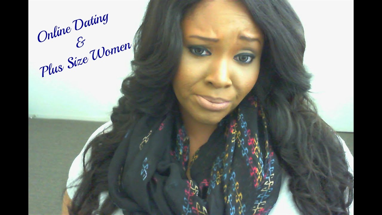 Rant-Online Dating & Plus Size Women