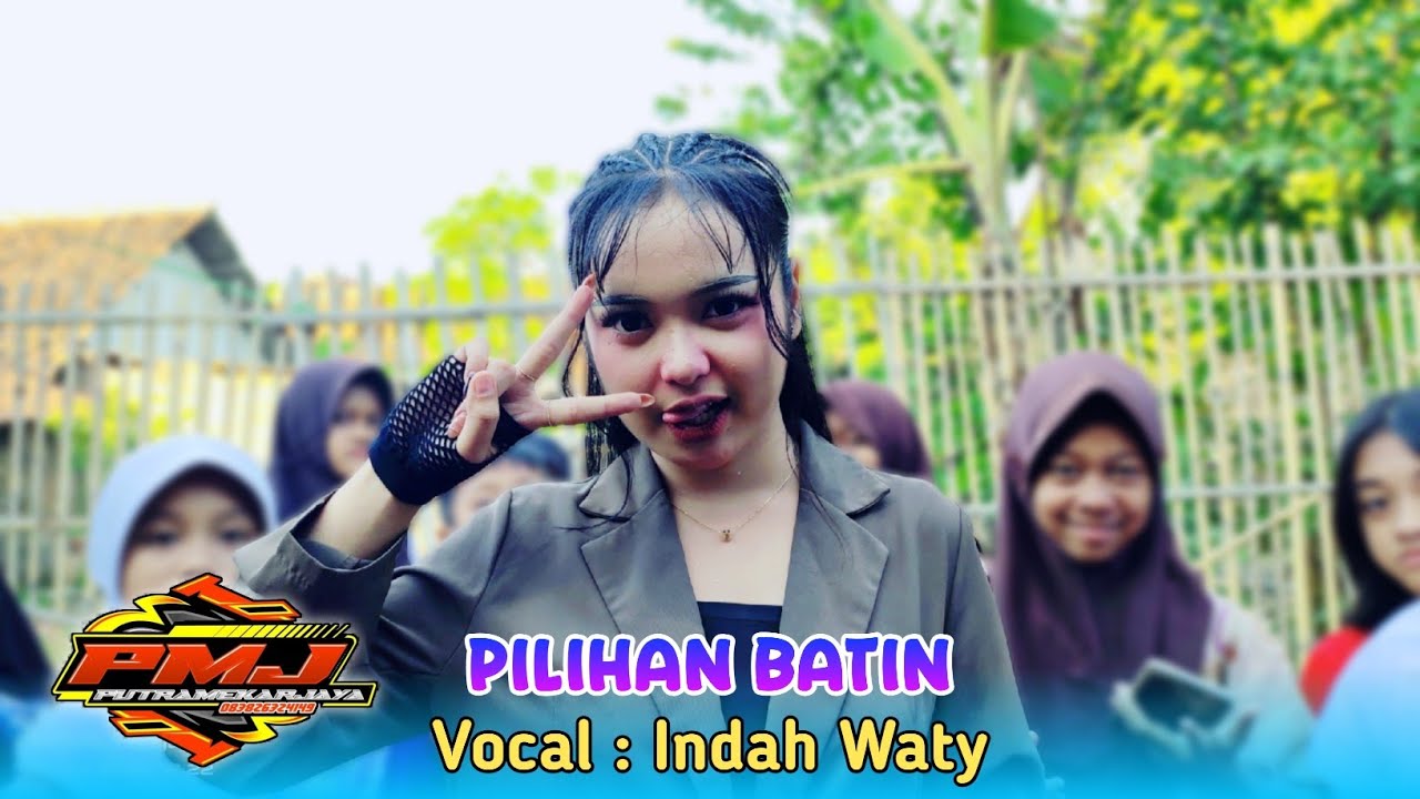 PILIHAN BATIN - INDAH WATY FT PUTRA MEKAR JAYA LIVE KALIPASUNG CIREBON