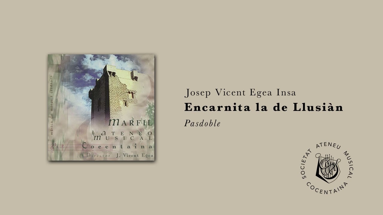 Encarnita la de Llusiàn - Pasdoble - Josep Vicent Egea Insa - Ateneu Musical de Cocentaina